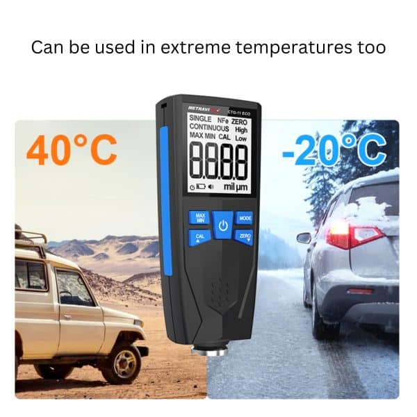 Metravi CTG-11 ECO Coating Thickness Gauge can be used in extreme temperatures too